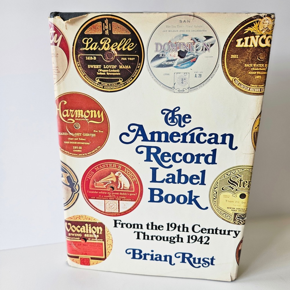 Vtg 1978 American Record Label Book 19th Century Through 1942 Brian Rust HC DJ